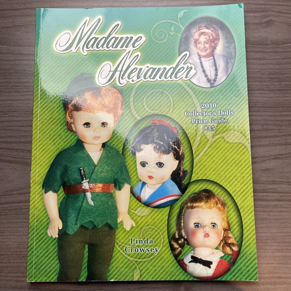 Madame Alexander 2010 Collector's Dolls Price Guide #35